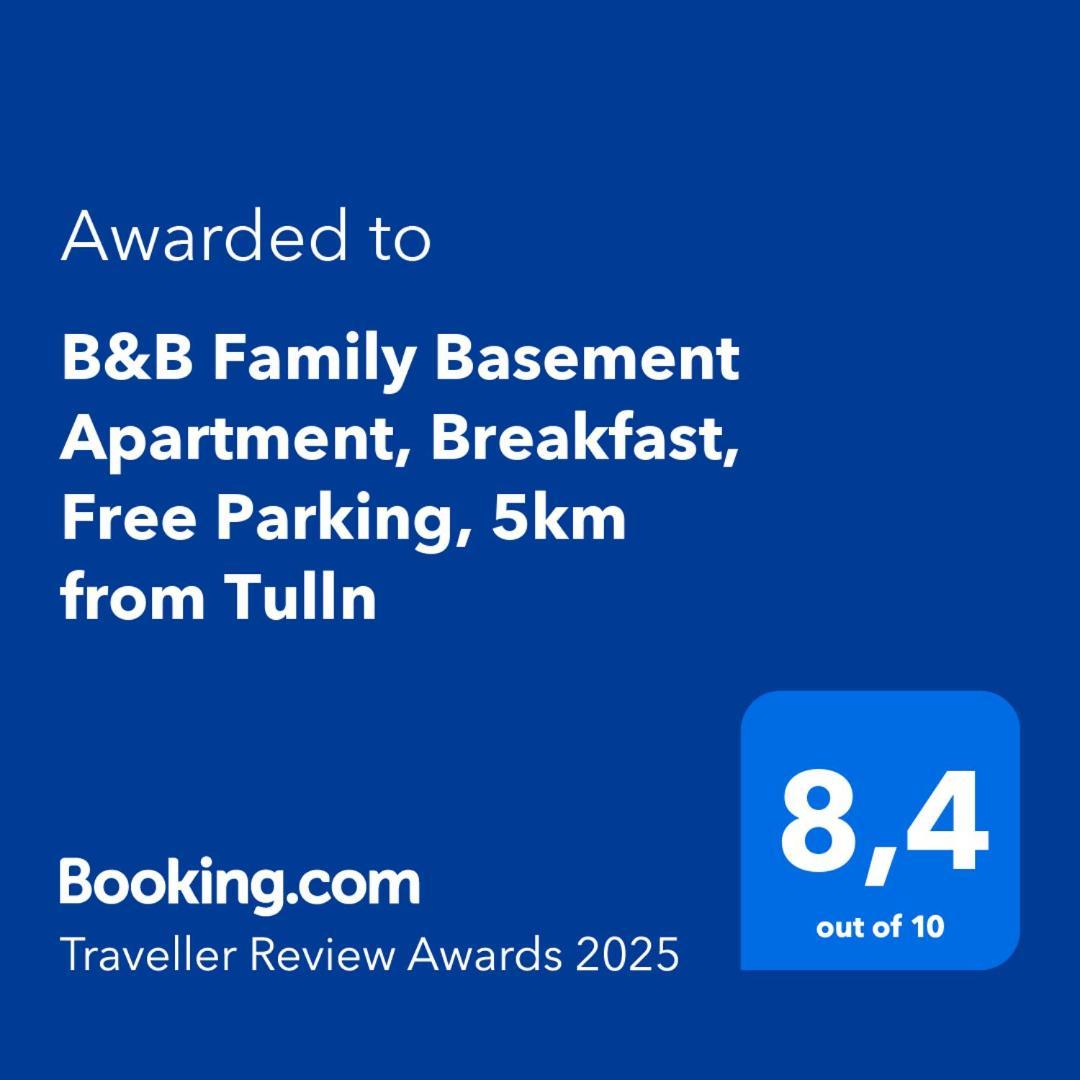 B&B Family Basement Apartment, Breakfast, Free Parking, 5Km From Tulln Chorherrn المظهر الخارجي الصورة